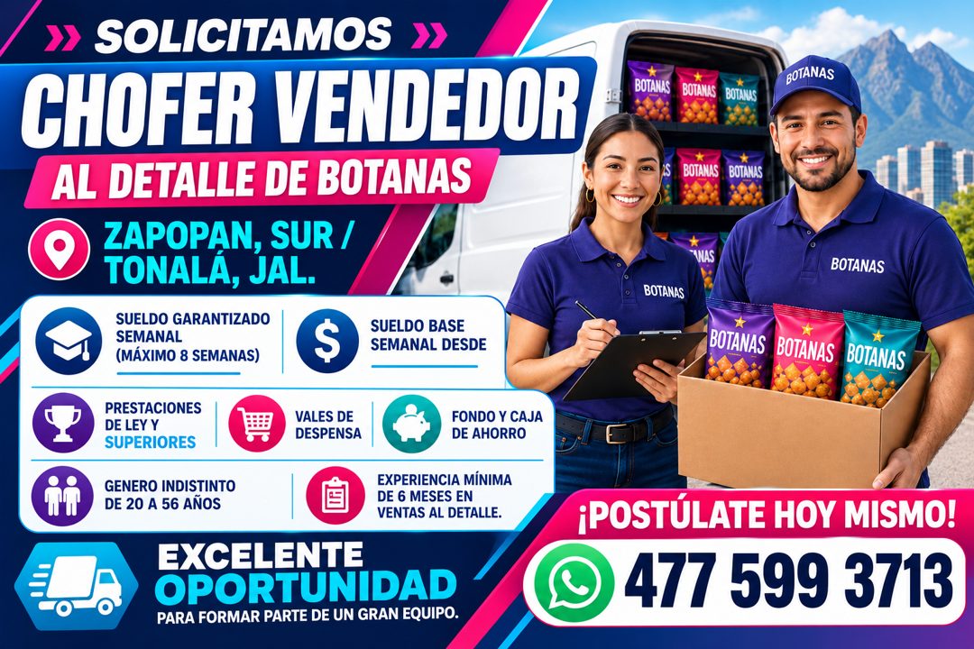 Banner del anuncio de la vacante: › SOLICITAMOS » · CHOFER VENDEDOR · AL DETALLE DE BOTANAS · ZAPOPAN, SUR / · TONALA, JAL. · SUELDO GARANTIZADO · SEMANAL · (MÁXIMO 8 SEMANAS