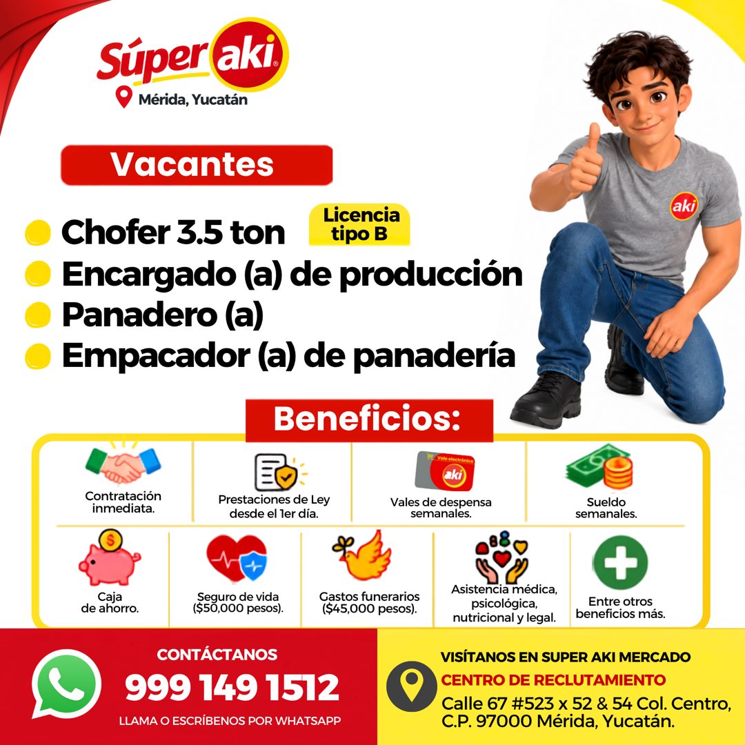 Banner del anuncio de la vacante: Súper aki · Mérida, Yucatán · Vacantes · aki · Licencia · Chofer 3.5 ton · tipo B · Encargado (a) de producción · Panadero (a) · • Empacador