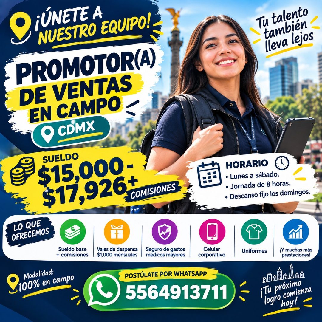 Banner del anuncio de la vacante: ¡ÚNETE A · NUESTRO EQUIPO! · PROMOTOR(A) · DE VENTAS · EN CAMPO · CDMX · SUELDO · $15,000+ · $17,926* · COMISIONES · LO QUE · OFRECEMOS · Tu
