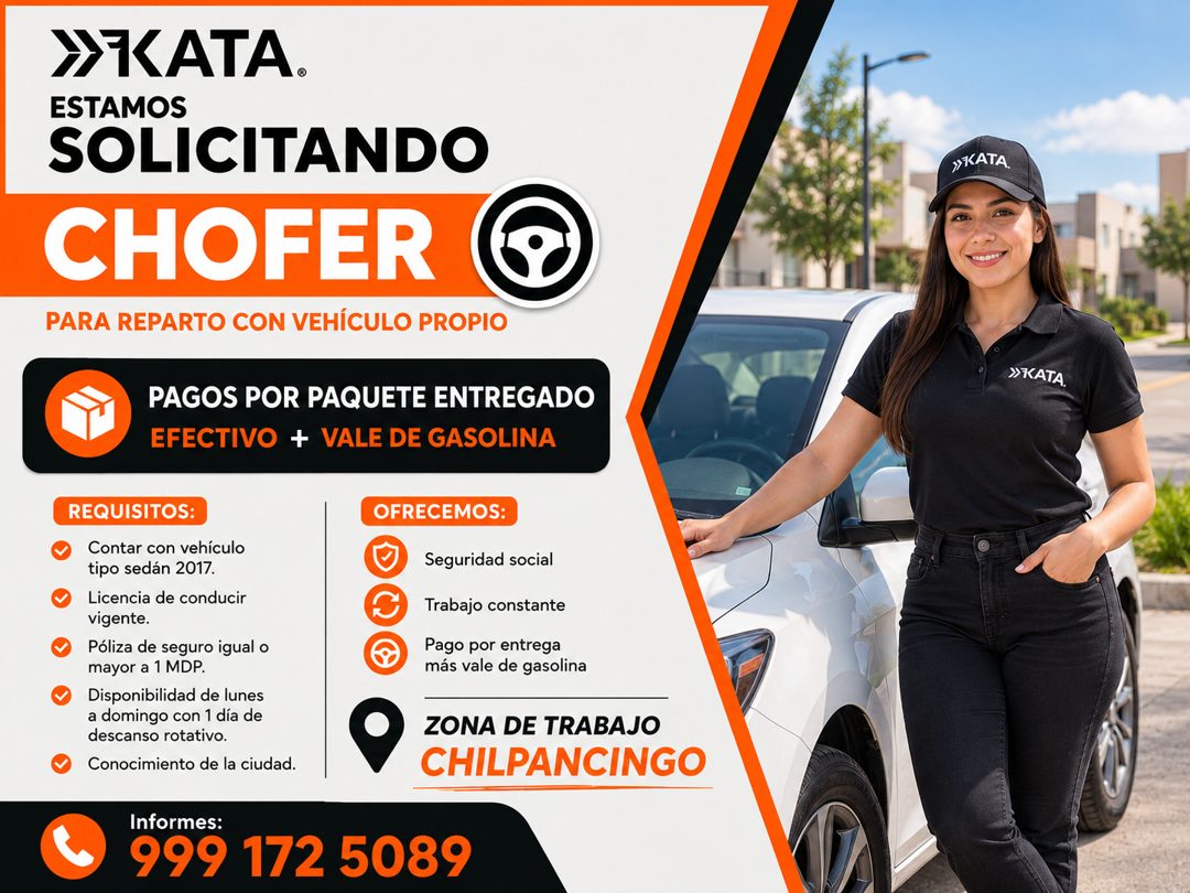 Banner del anuncio de la vacante: »KATA. · ESTAMOS · SOLICITANDO · CHOFER · PARA REPARTO CON VEHÍCULO PROPIO · PAGOS POR PAQUETE ENTREGADO · EFECTIVO + VALE DE GASOLINA · REQ