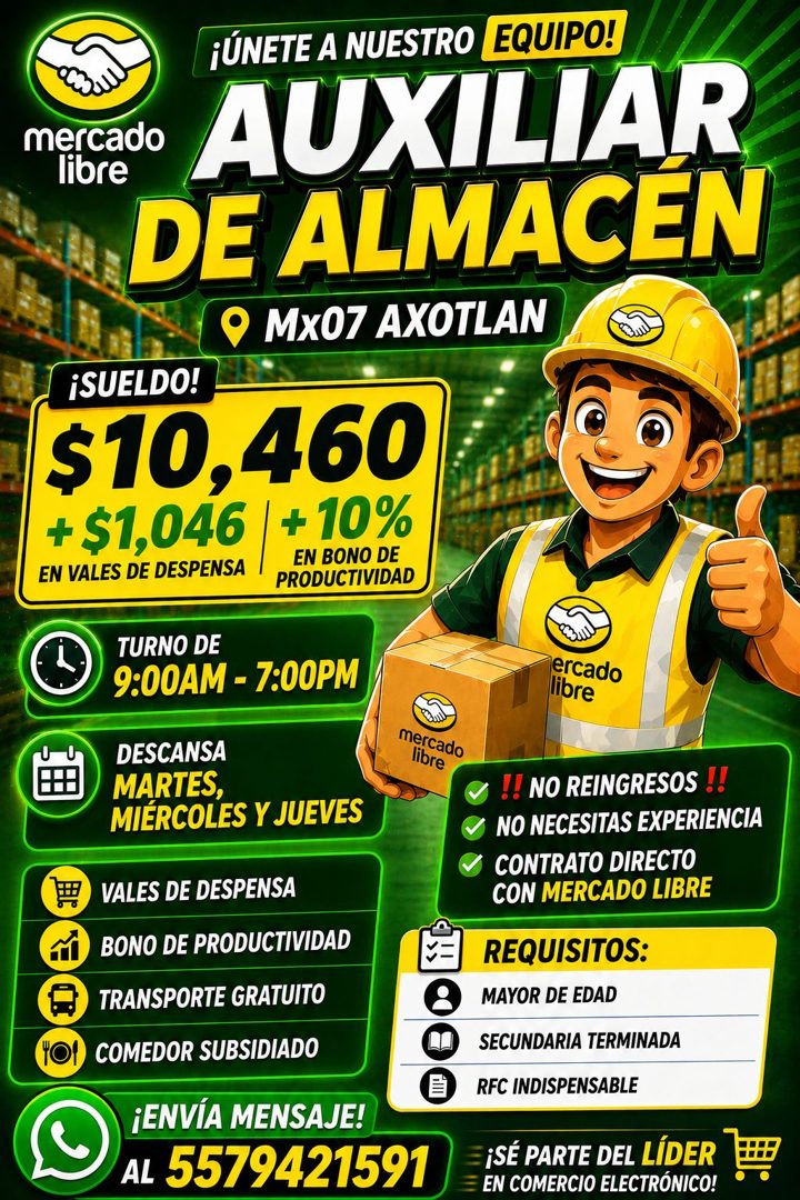 Banner del anuncio de la vacante: ¡ÚNETE A NUESTRO EQUIPO! · mercado · libre · AUXILIAR · DE ALMACEN · • Mx07 AXOTLAN · ¡SUELDO! · $10,460 · +$1,046 · + 10% · EN BONO DE · EN