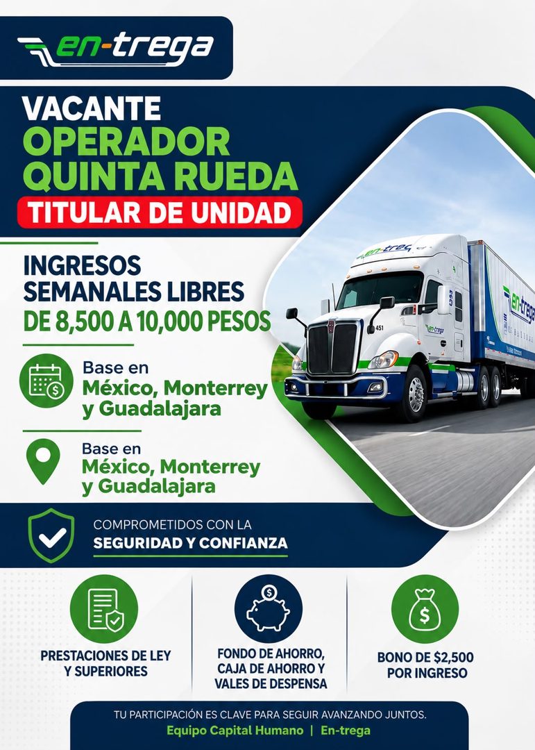 Banner del anuncio de la vacante: en-trega · VACANTE · OPERADOR · QUINTA RUEDA · TITULAR DE UNIDAD · INGRESOS · SEMANALES LIBRES · DE 8,500 A 10,000 PESOS · Base en · México,