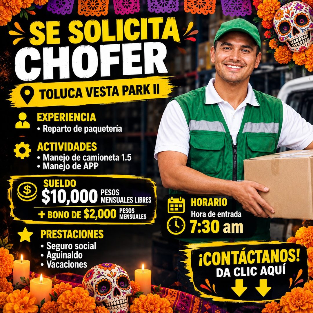 Banner del anuncio de la vacante: SE SOLICITA · CHOFER · TOLUCA VESTA PARK II · EXPERIENCIA · • Reparto de paquetería · ACTIVIDADES · • Manejo de camioneta 1.5 · • Maneio de 